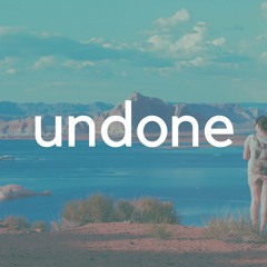 Undone
