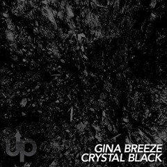 Gina Breeze - Crystal Black EP (Get Up Recordings)
