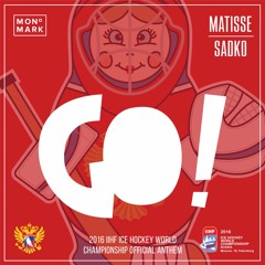 GO! (2016 Ice Hockey World Championship Official Anthem) [Preview]