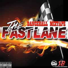 Sham Bashment / FreeUp Radio Presents "The FastLane" Dancehall Mixtape 2K16