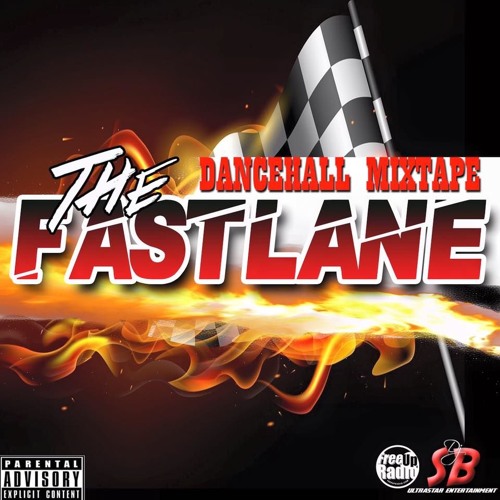 Sham Bashment / FreeUp Radio Presents "The FastLane" Dancehall Mixtape 2K16