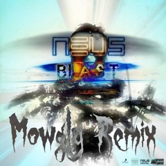 Neus - Blast! (Mowgly Remix)