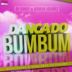 Mastiksoul & Afro Bros Vs Tujamo - Danca Do Bumbum (Dj Chily & Ruben Ibañez Remix)