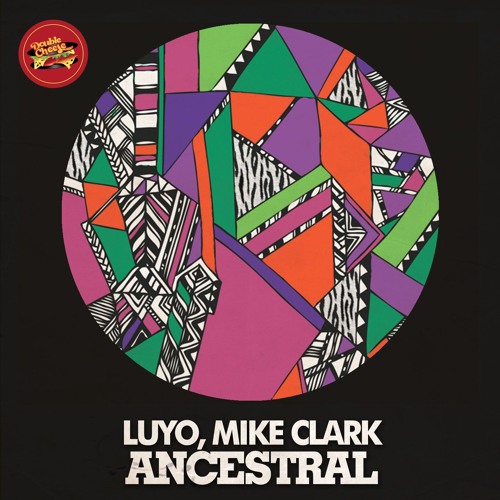 Luyo, Mike 'Agent X' Clark - Ancestral (Original Mix)