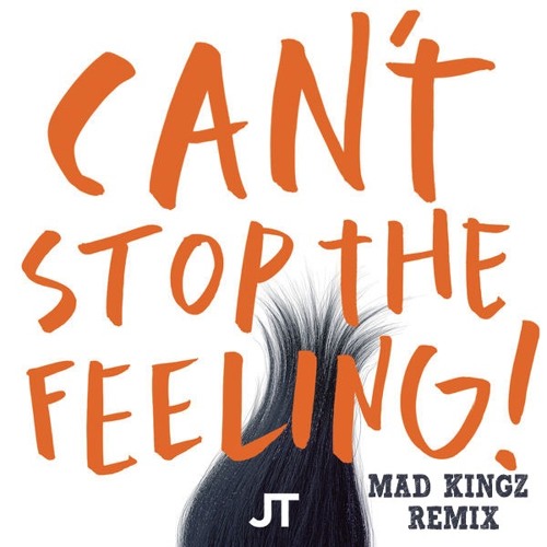 Justin Timberlake - Can't stop the Feeling (MAD KINGZ Remix)