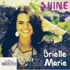 Brielle Marie- Shine ft. Futuristic & Justin Hopkins