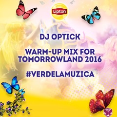Dj Optick  - Warm-Up Mix For Tomorrowland 2016