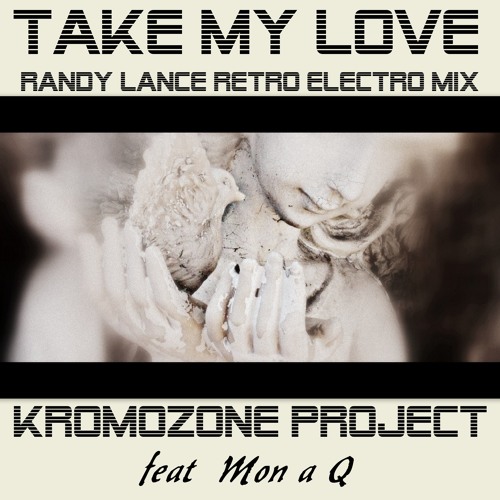 KromOzone Project - Take My Love (randy lance retro electro mix)