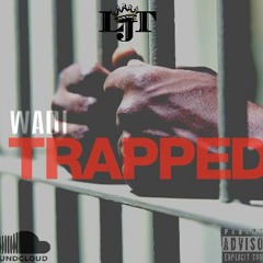 TRAPPED (Killa City )