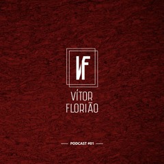 Vítor Florião - Podcast #01