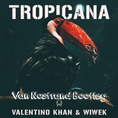 Valentino Khan & Wiwek - Tropicana (Van Nostrand Remix)
