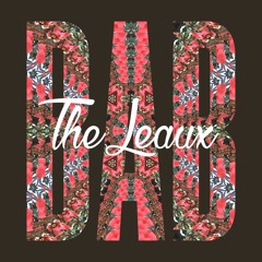 BAB (BOMB ASS BRAIN) - THE LEAUX