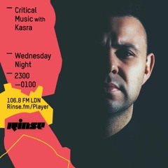 Rinse FM Podcast - Critical Music w/ Kasra - 1st June 2016