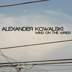 Alexander Kowalski - Wind On The Wires (Back To 95 Mix) SC PREVIEW