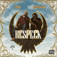 Respeck Ft. Draco Citi