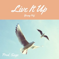 Live It Up (Prod. Siegz)
