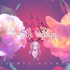 La Belle Mixtape | Lovely Covers