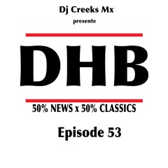 DHB episode 53 - by Dj Creeks mx