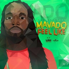 Mavado - Feel Like [Clean] 2016