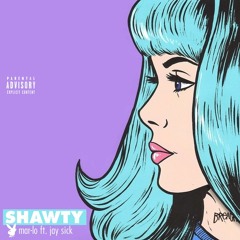 Shawty (Feat. Jay Sick)