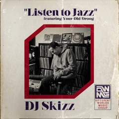 Listen To Jazz ft. Your Old Droog