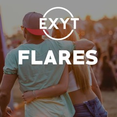 Exyt - Flares (Original Mix) [FREE DOWNLOAD]