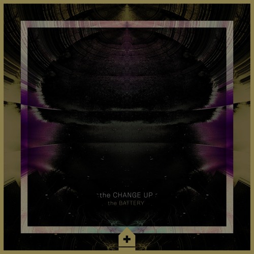 The Battery "The Change Up" (Remixes by Kair One)