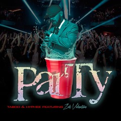 Taboo ✖ Hyphee - Party (ft. Zak Valentine) [Exclusive]
