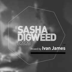 Ivan James - Sasha And Digweed B2B2B Tribute Mix