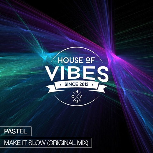 Pastel - Make It Slow (Original Mix) [Free Download]
