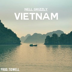 Vietnam - Nell Grizzly (Prod. TIDWELL)