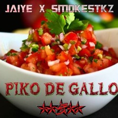 Jaiye X SmokeStkz - Piko De Gallo