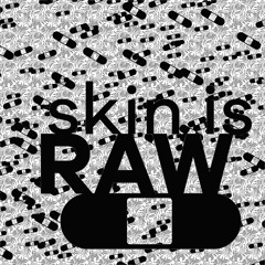 SGF – Skin Is Raw