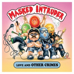 "Masked Intruder"  Running from the Cops