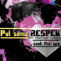 DJ STATION #147 - DJ DIRIMIX - Put Some RESPEK on his/her Heart (Zouk Therapy)