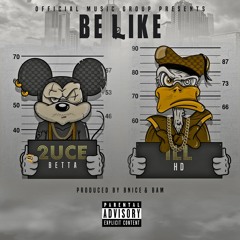Be Like {Prod. BNice & Bam} feat. ILLHD
