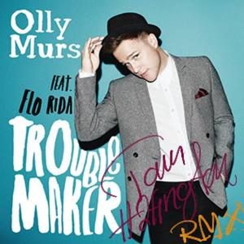 Olly Murs Ft. Flo Rida - Troublemaker (Tom Hatington Remix)