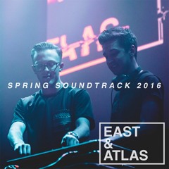 East & Atlas Spring Soundtrack 2016