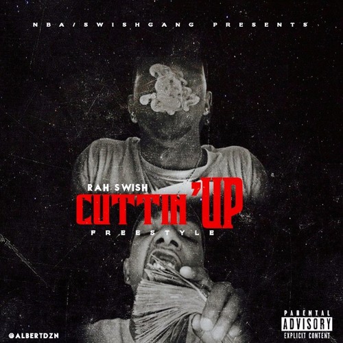 Rah Swish - Cuttin' Up Freestyle