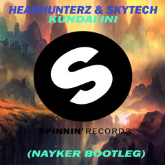 Headhunterz & Skytech - Kundalini (Nayker Bootleg) Free Download