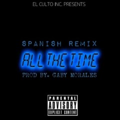 All The Time (Spanish Remix)