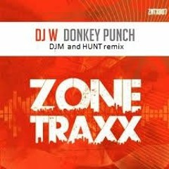 DJ W-Donkey Punch (DJM And Hunt Remix)