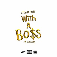 With A Boss ft. OGHODO
