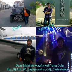 Dear Mantan Maafkan Aku Yang Dulu -Sambalado Dj Adi_W_Jayaprawira