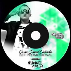Groove Sound Colombia Mixed By Manuel Cubillos
