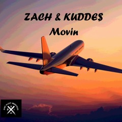 Zach&Kudde$-Movin