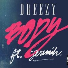 Dreezy Body ft. Jeremiah Instrumental (Remake)