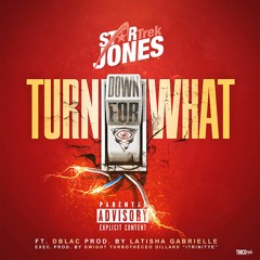 Turn Down For What Ft Dblac Remix