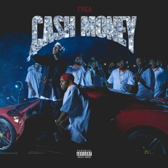 Tyga - Cash Money (OFFICIAL AUDIO)