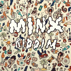 MINX RIDDIM (Geefus Stone Love Mix)***FREE DOWNLOAD***
